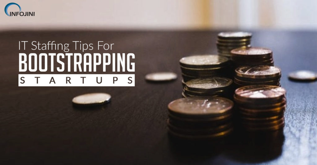IT Staffing Secrets for Bootstrapping a Business