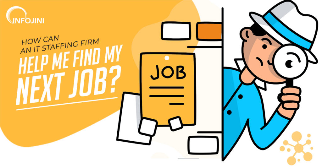 How does a Staffing Company Helps You Find Your Next Job