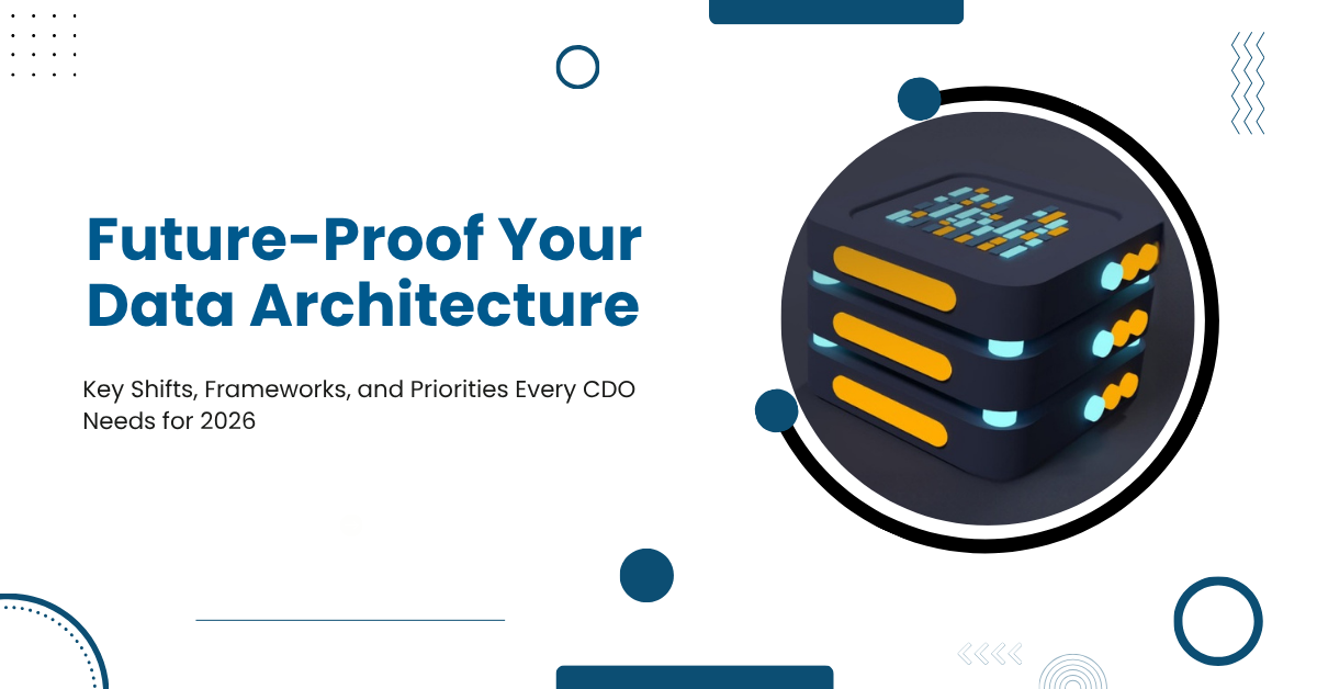 📊 The CDO’s Guide to 2026 Data Architectures: Are You Ready for the Next Wave? | Infojini Blog